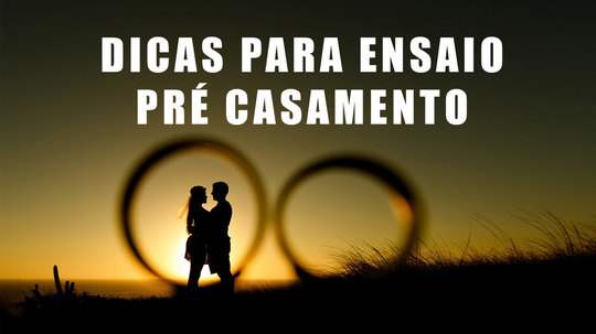 Dicas para ensaio pré casamento